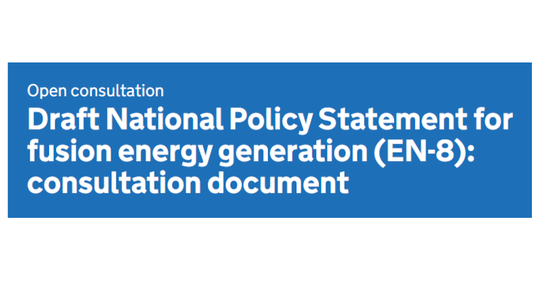 Open consultation - Draft National Policy Statement for fusion energy generation (EN-8): consultation document.